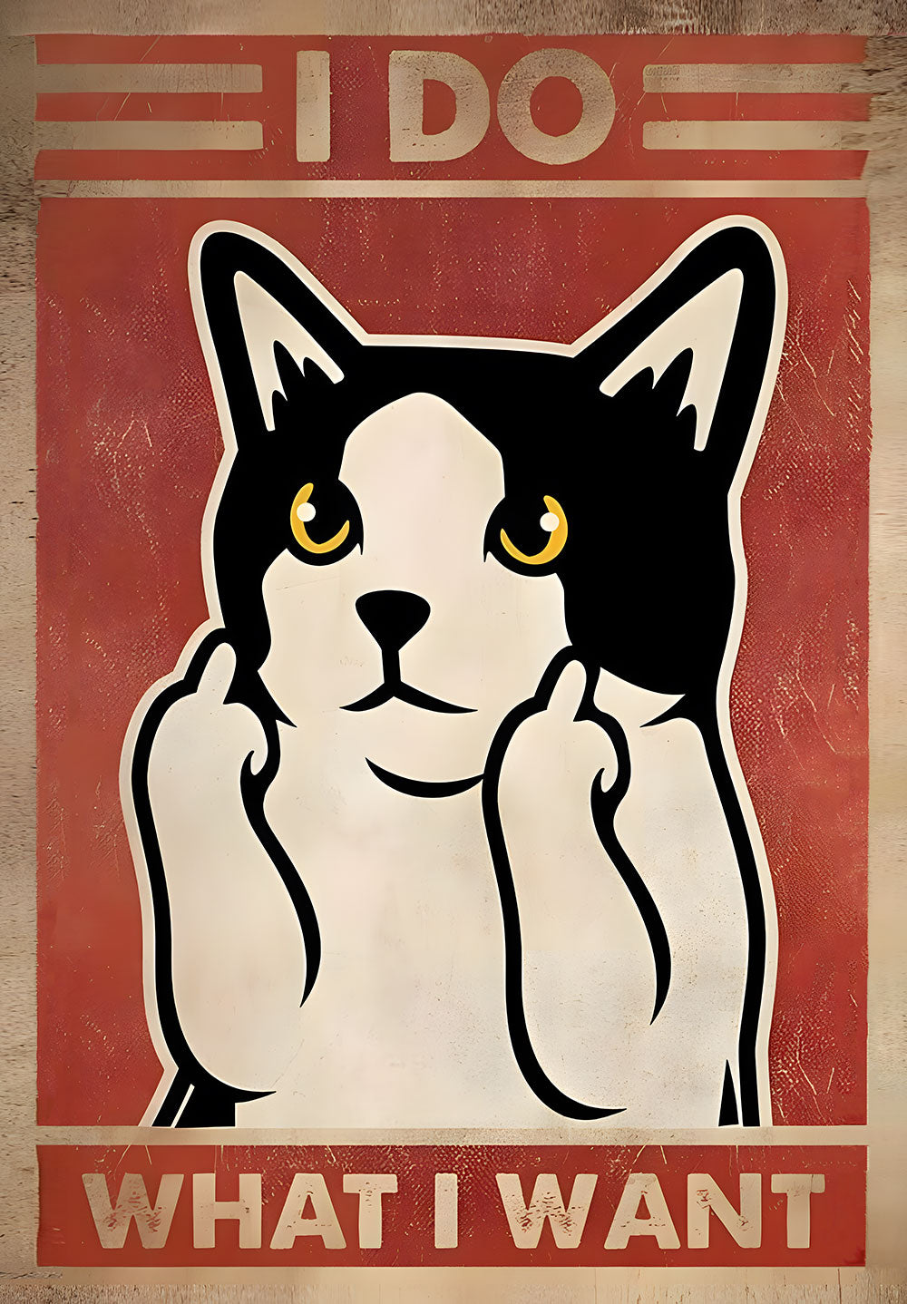 I DO WHAT I WANT Cat Poster