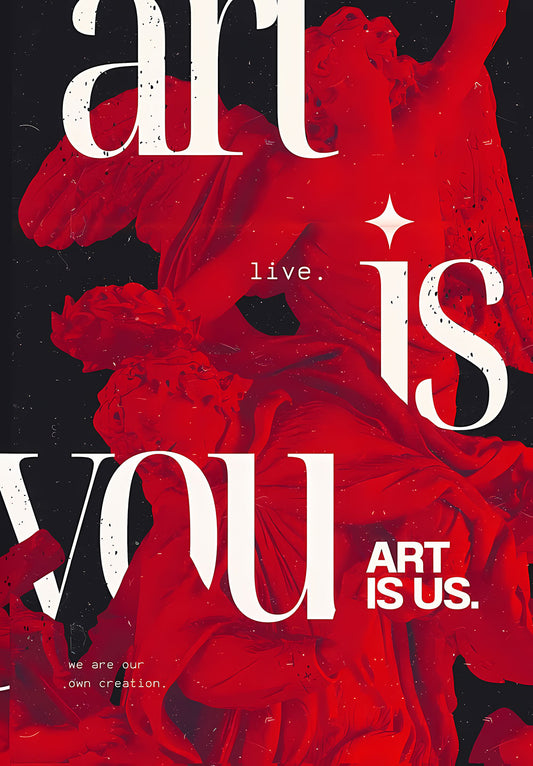 Art is You Motivational Artistic Poster