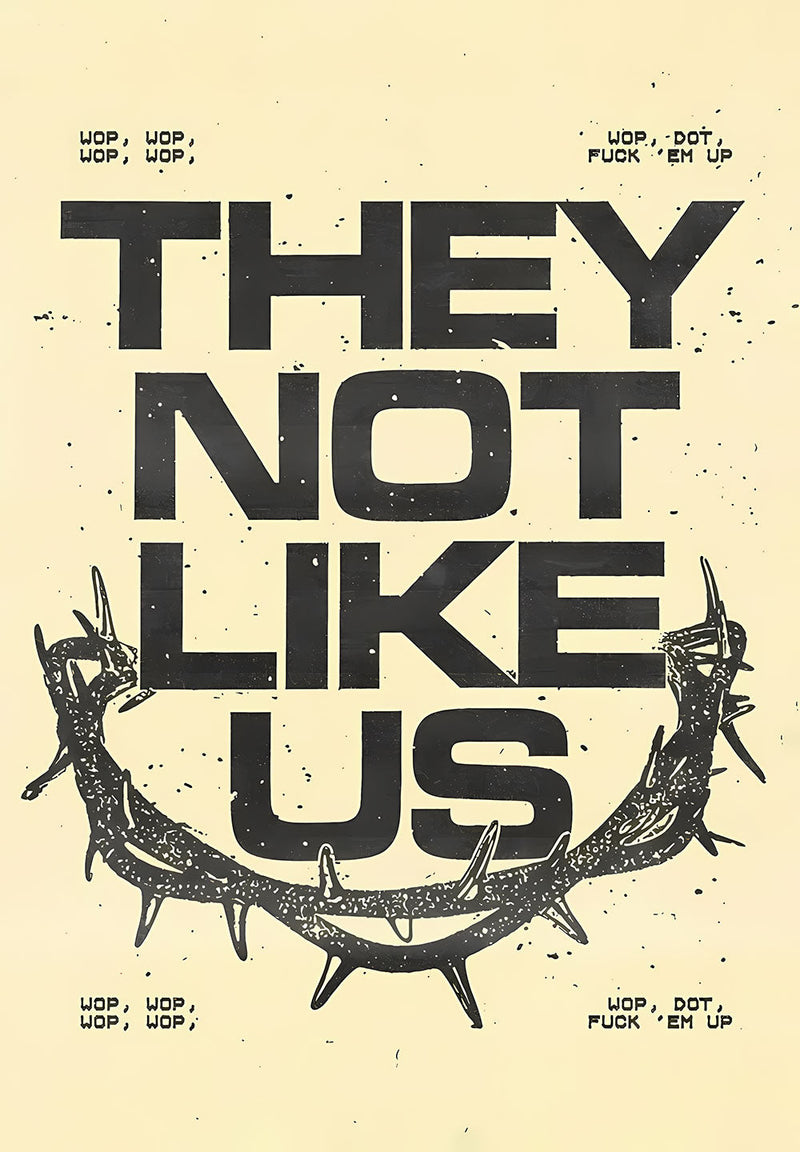 Kendrick Lamar They Not Like Us music metal poster on stainless steel by Chromaplate