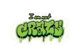 I am not CRAZY Typography Poster