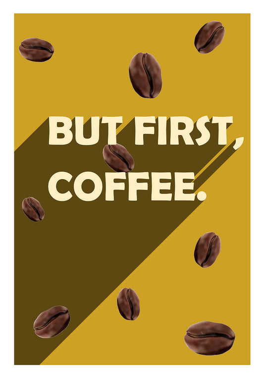 But First Coffee Poster