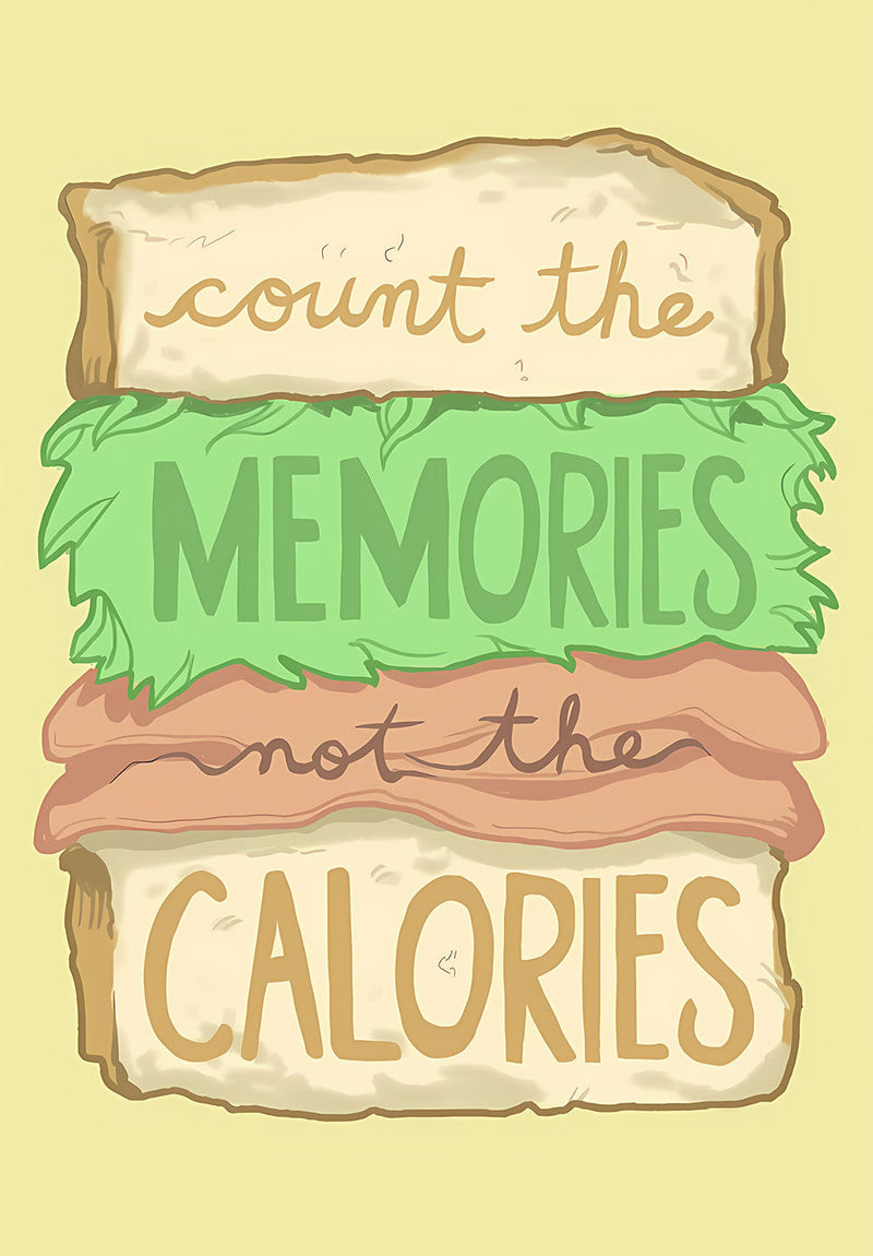 Count the Memories Not the Calories wall metal poster on stainless steel by Chromaplate