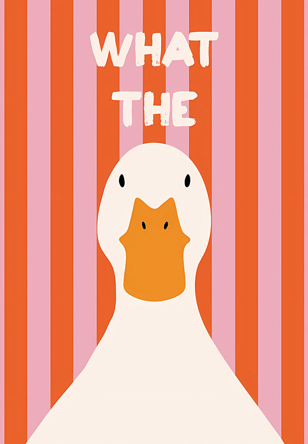 What The Duck Poster