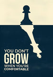 You Don't Grow When You're Comfortable