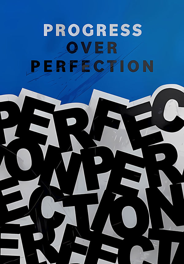 Progress Over Perfection Motivational Poster