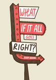 What If It All Goes Right Poster
