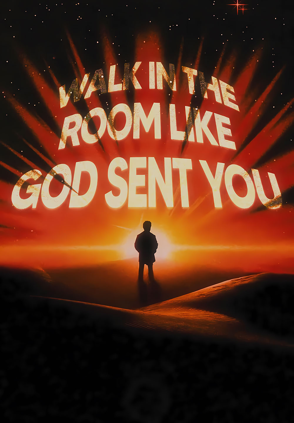 Walk in the Room Like God Sent You – Motivation Poster