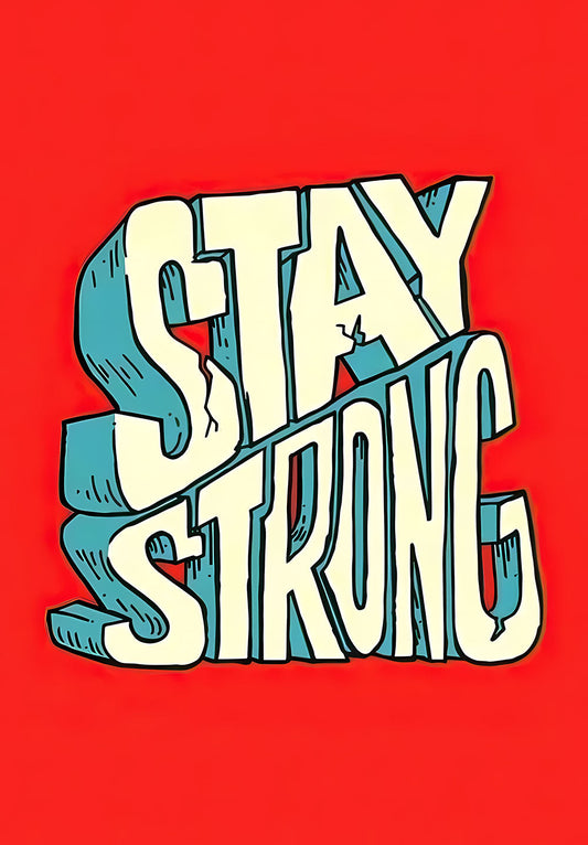 Stay Strong Poster