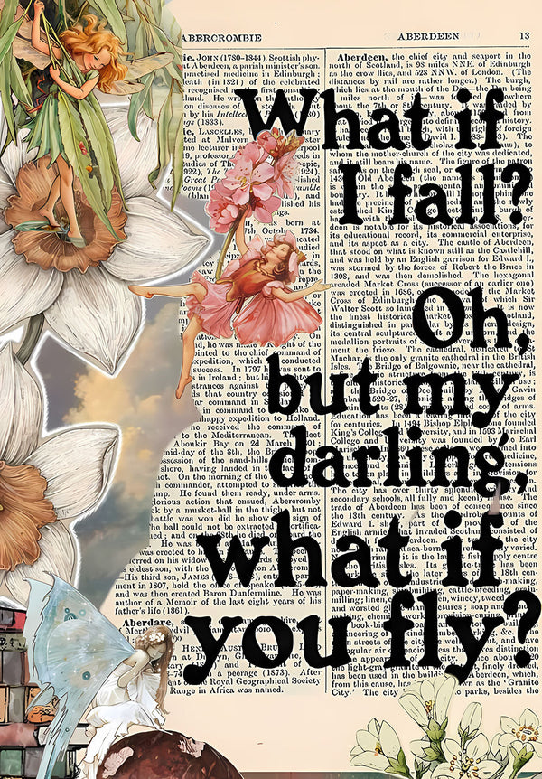 What if I fall? Oh, but what if you fly? Poster