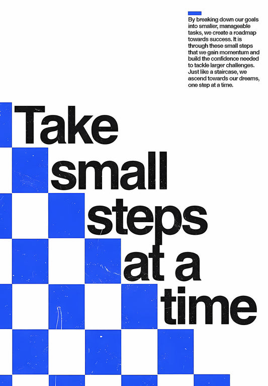 Take Small Steps at a Time – Growth Poster