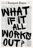 What If It All Works Out – Inspiration Poster