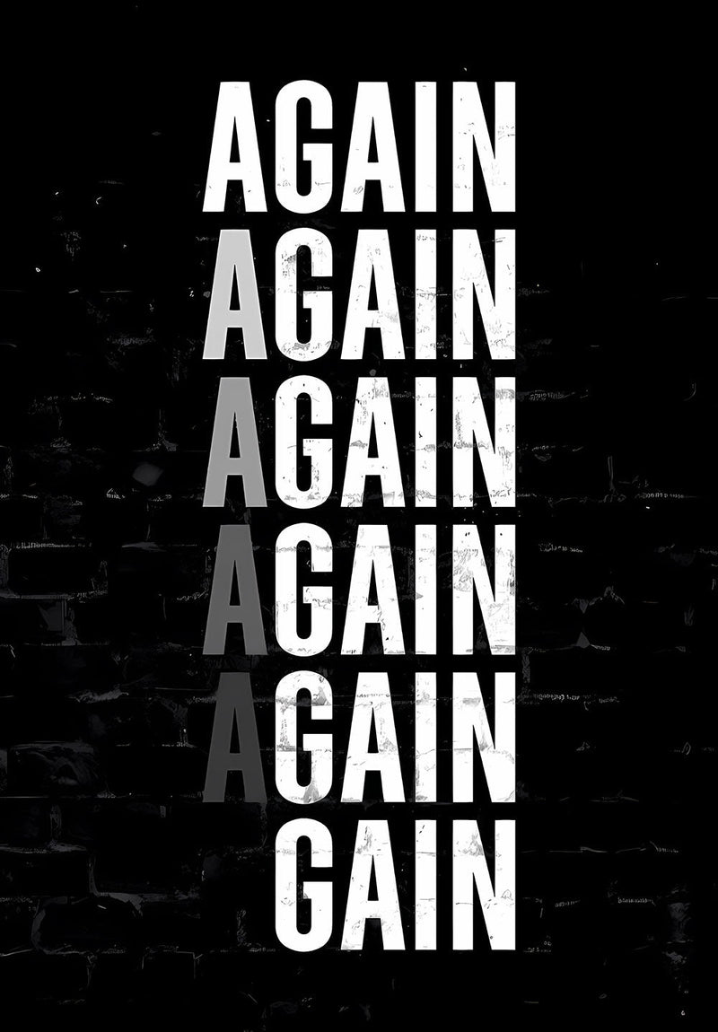 Again and Again - Consistency motivational metal poster on stainless steel by Chromaplate