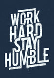 Work Hard Stay Humble